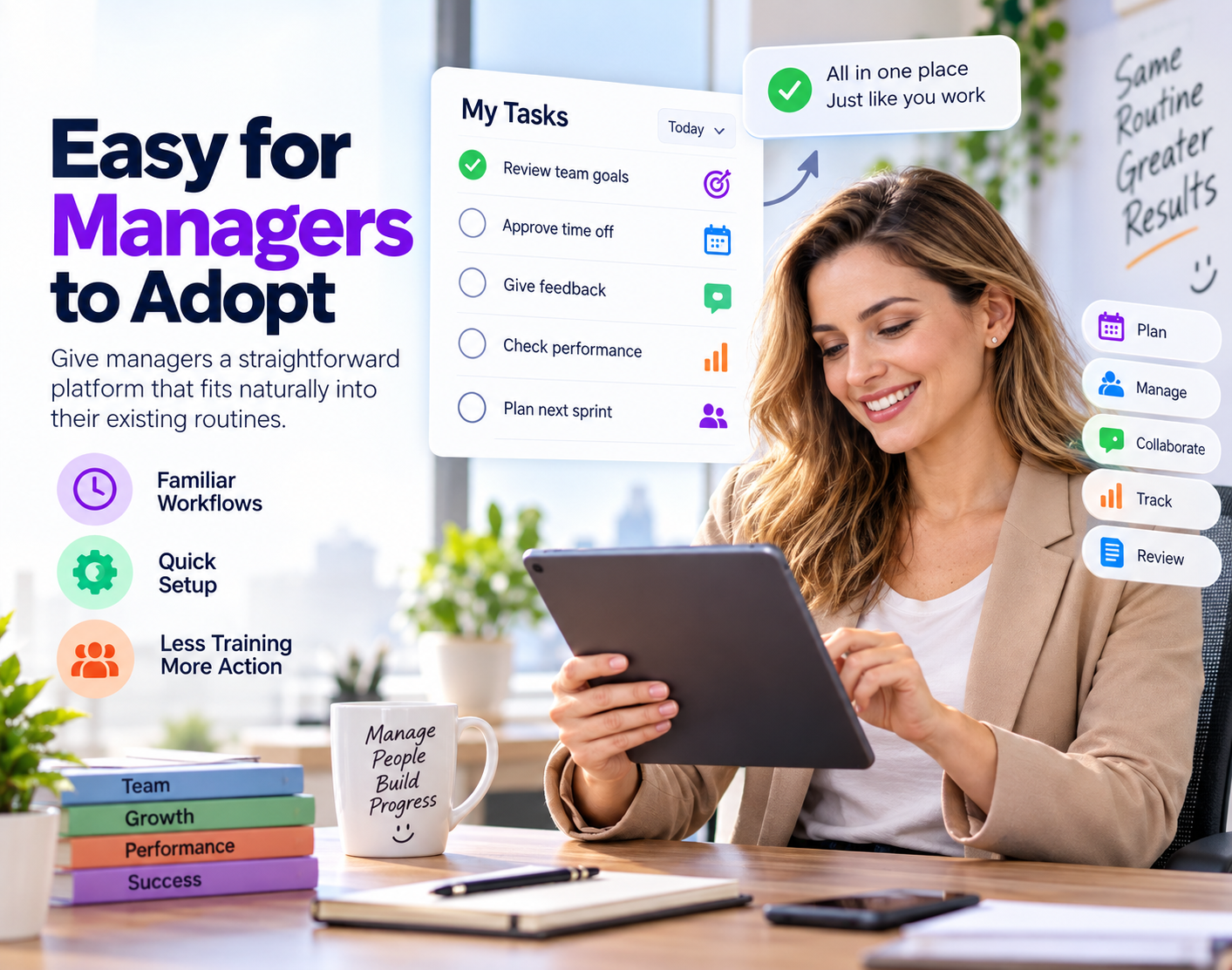 Easy for Managers to Adopt