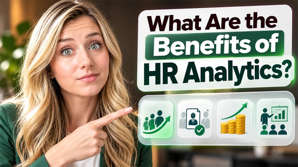 HR Analytics benefits for workforce planning, employee performance, and decision-making